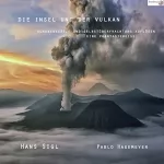 Pablo Hagemeyer, Hans Sigl: Die Insel und der Vulkan: Glaubenssätze und Selbstüberfrachtung auflösen - Eine Phantasiereise