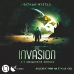 Nathan Hystad, Daniela Buzgure - Übersetzer: Die Invasion: Die kosmische Brücke 3