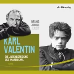 Karl Valentin: Die Jugendstreiche des Knaben Karl: 