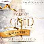 Raven Kennedy: Die Kämpferin: The Darkest Gold 4.1