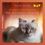 David Michie: Die Katze des Dalai Lama und die Weisheit grauer Schnurrhaare: Die Katze des Dalai Lama 5