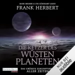 Frank Herbert, Jakob Schmidt - Übersetzer: Die Ketzer des Wüstenplaneten: Der Wüstenplanet 5