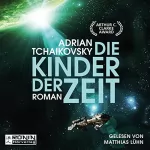 Adrian Tchaikovsky: Die Kinder der Zeit: Die Zeit-Saga 1