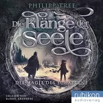 Philipp Tree: Die Klänge der Seele - Die Magie des Schattens: 