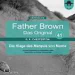 Gilbert Keith Chesterton: Die Klage des Marquis von Marne: Father Brown - Das Original 41