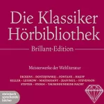 Charles Dickens, Theodor Storm, Gottfried Keller: Die Klassiker-Hörbibliothek (Brillant Edition): Meisterwerke der Weltliteratur