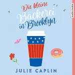 Julie Caplin, Barbara Ostrop - Übersetzer: Die kleine Bäckerei in Brooklyn: Romantic Escapes 2