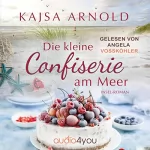 Kajsa Arnold: Die kleine Confiserie am Meer: Insel-Romane 1