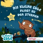 Susanne Weber: Die kleine Eule fliegt zu den Sternen: 