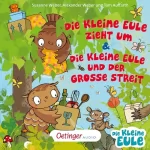 Susanne Weber: Die kleine Eule zieht um & Die kleine Eule und der große Streit: 