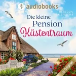 Rebecca Lehners: Die kleine Pension Küstentraum: Küstentraum 1