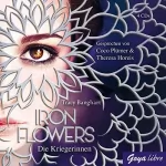 Tracy Banghart: Die Kriegerinnen: Iron Flowers 2