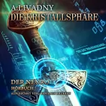 Andrei Livadny: Die Kristallsphäre. LitRPG-Serie: Der Neuro 1