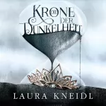 Laura Kneidl: Die Krone der Dunkelheit: Die Krone der Dunkelheit 1