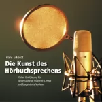 Hans Eckardt: Die Kunst des Hörbuchsprechens: 