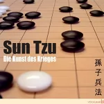 Sun Tzu: Die Kunst des Krieges. Der Klassiker der Konfliktstrategie: 