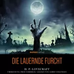 H. P. Lovecraft: Die Lauernde Furcht: 