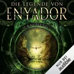 Mira Valentin: Die Legende von Enyador: Enyador-Saga 1