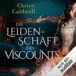 Christi Caldwell: Die Leidenschaft des Viscounts: Hell & Sin 2