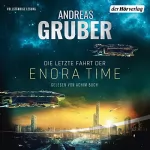 Andreas Gruber: Die letzte Fahrt der Enora Time: 