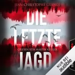Jean-Christophe Grangé: Die letzte Jagd: 
