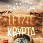 Fernando Gamboa: Die letzte Krypta: Die Abenteuer von Ulises Vidal 1