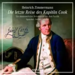 Heinrich Zimmermann: Die letzte Reise des Kapitän Cook. Eine abenteuerlicher Reisebericht aus dem Pazifik: 