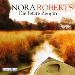 Nora Roberts: Die letzte Zeugin: 