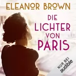 Eleanor Brown: Die Lichter von Paris: 