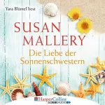 Susan Mallery: Die Liebe der Sonnenschwestern: 