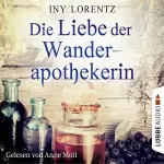 Iny Lorentz: Die Liebe der Wanderapothekerin: Die Wanderapothekerin 2