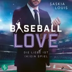 Saskia Louis: Die Liebe ist (k)ein Spiel: Baseball Love 4