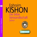 Ephraim Kishon: Die liebe Verwandtschaft: 