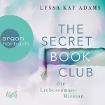 Lyssa Kay Adams: Die Liebesroman-Mission: The Secret Book Club 2
