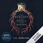 J.K. Rowling: Die Märchen von Beedle dem Barden: Harry Potter Hogwarts Schulbücher
