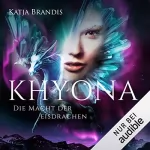 Katja Brandis: Die Macht der Eisdrachen: Khyona 2