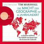 Tim Marshall, Lutz W. Wolff - Übersetzer: Die Macht der Geographie im 21. Jahrhundert: 10 Karten erklären die Politik von heute und die Krisen der Zukunft