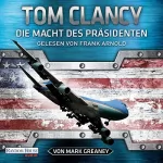 Tom Clancy, Mark Greaney: Die Macht des Präsidenten: 