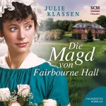 Julie Klassen: Die Magd von Fairbourne Hall: 