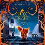 Inbali Iserles: Die Magie der Füchse: Foxcraft 1