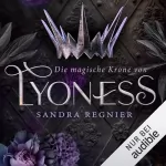 Sandra Regnier: Die magische Krone von Lyoness: Lyoness 1