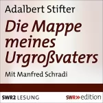 Adalbert Stifter: Die Mappe meines Urgroßvaters: 