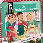 Maja von Vogel, Hartmut Cyriacks, Peter Nissen: Die Marzipan-Mission. Adventskalender: Die drei !!!