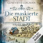 Genevieve Cogman: Die maskierte Stadt: Die unsichtbare Bibliothek 2