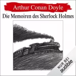 Arthur Conan Doyle: Die Memoiren des Sherlock Holmes: Sherlock Holmes 6