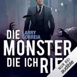Larry Correia: Die Monster, die ich rief: Monster Hunter 1