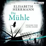 Elisabeth Herrmann: Die Mühle: 