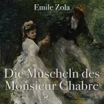 Émile Zola: Die Muscheln des Monsieur Chabre: 