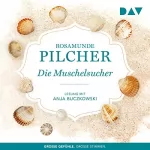 Rosamunde Pilcher: Die Muschelsucher: 