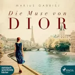 Marius Gabriel: Die Muse von Dior: 